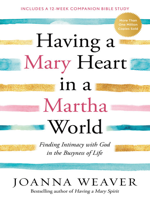 Title details for Having a Mary Heart in a Martha World by Joanna Weaver - Wait list